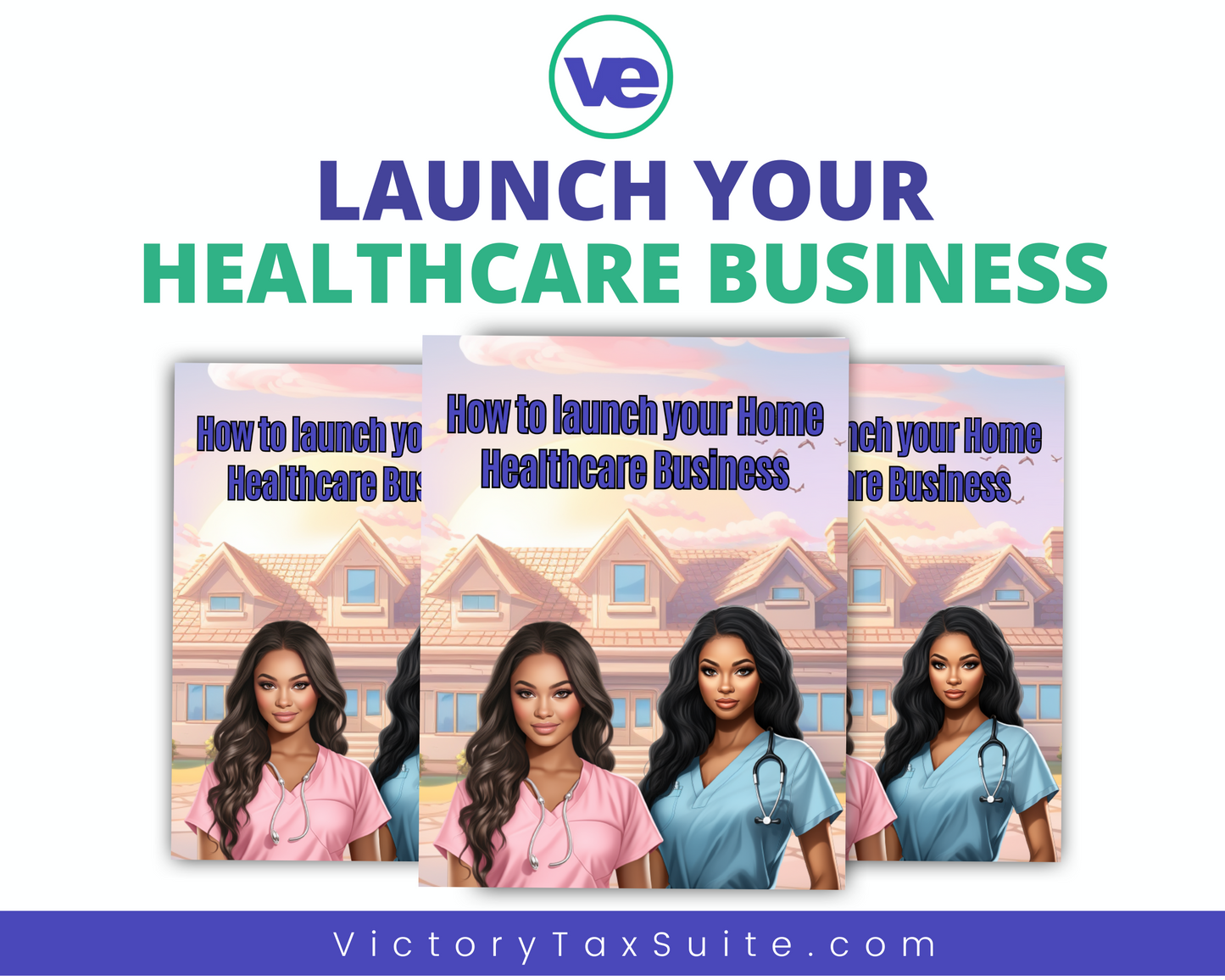 LAUNCH YOUR HEALTHCARE BUSINESS